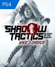 Shadow Tacticso Blades of the Shogun Aiko’s Choice Playstation 4