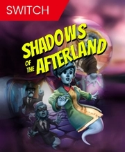 Shadows Of The Afterland Switch