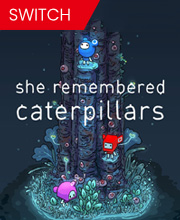 She Remembered Caterpillars Switch