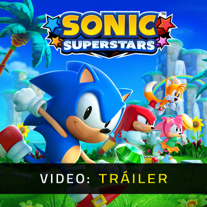 Sonic Superstars Avance de Video