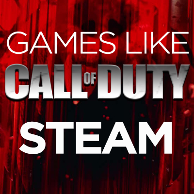 Los mejores juegos de Steam como Call of Duty