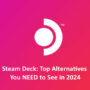 Steam Deck: Las Mejores Alternativas que NECESITAS Ver en 2024