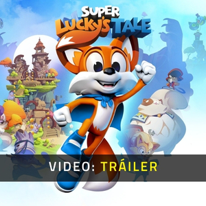Super Lucky's Tale Tráiler del Juego