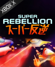 Super Rebellion Xbox Series X