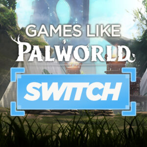 Los Mejores Juegos Como Palworld en Switch