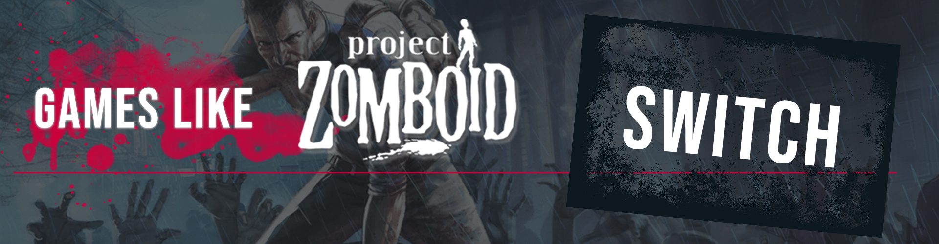 Juegos de Switch Como Project Zomboid