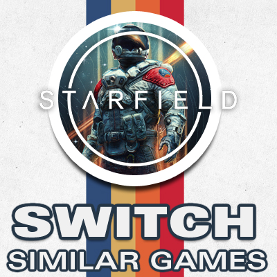 Los 20 Mejores Juegos Como Starfield en Switch