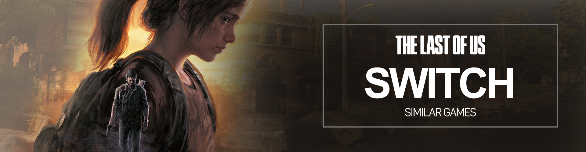 Juegos de Switch como The Last of Us