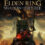 Elden Ring: Shadow of the Erdtree – Nuevo Tráiler Insinúa la Historia del DLC