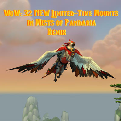 WoW: 32 NUEVAS Monturas de Tiempo Limitado en Mists of Pandaria Remix