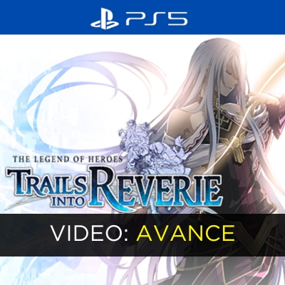 The Legend of Heroes Trails into Reverie Tráiler de video
