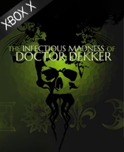 The Infectious Madness of Doctor Dekker Xbox Series X