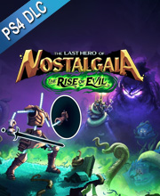 The Last Hero of Nostalgaia The Rise of Evil Playstation 4