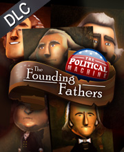 The Political Machine 2020 The Founding Fathers Pc