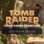 Franquicia de Tomb Raider: La Serie de Juegos con Lara Croft