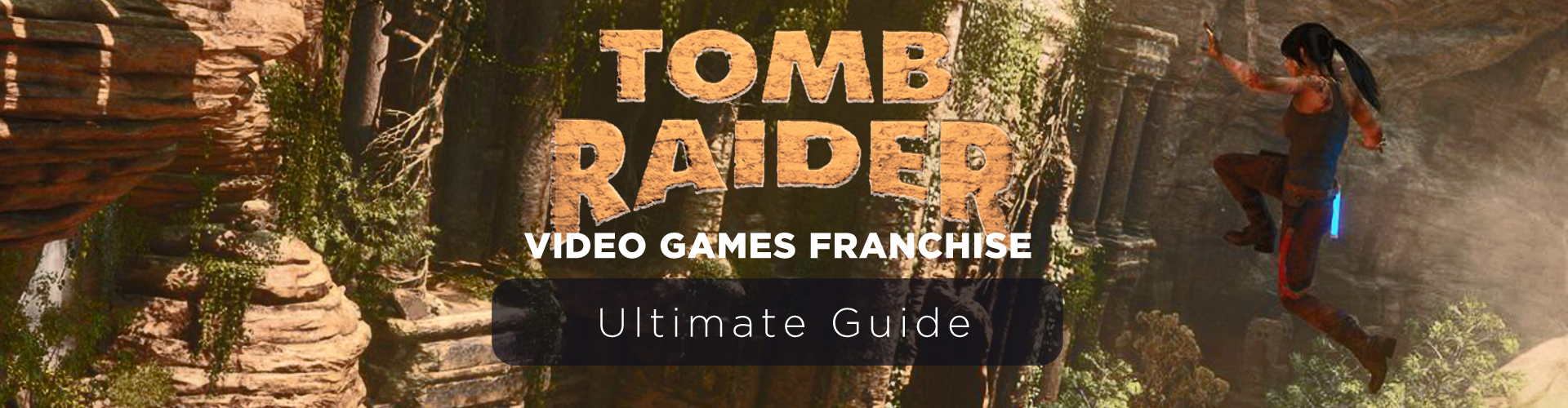 Franquicia de Tomb Raider: La Serie de Juegos con Lara Croft