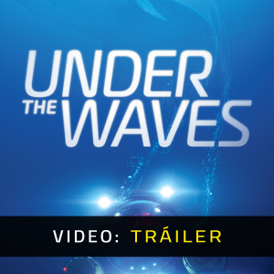 Under The Waves Tráiler de Video