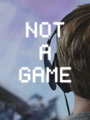 Dónde ver Not a Game en Streaming y VOD