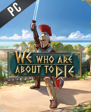 We Who Are About To Die Pc