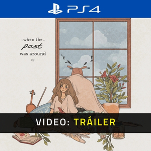 When The Past Was Around Tráiler del Juego