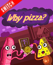 Why Pizza? Switch