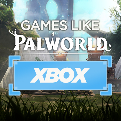 Los Mejores Juegos Como Palworld en Xbox