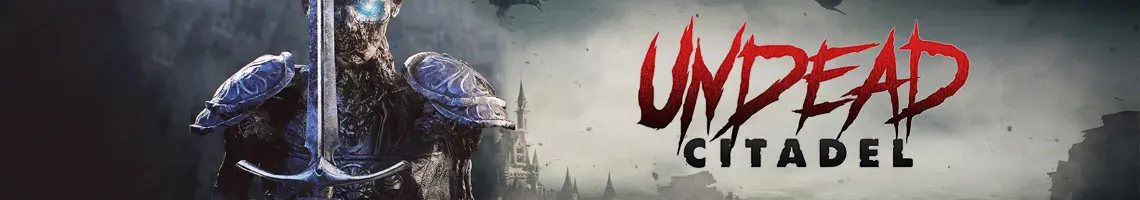 UN JUEGO DE ZOMBIS EN VR EN LA ÉPOCA MEDIEVAL: UNDEAD CITADEL