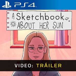 A Sketchbook About Her Sun Ps4- Remolque