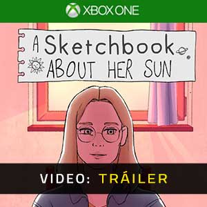 A Sketchbook About Her Sun Xbox One- Remolque