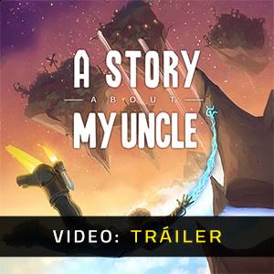 A Story About My Uncle - Tráiler