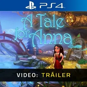 A Tale for Anna PS4 - Tráiler