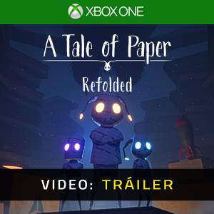 A Tale of Paper Refolded Xbox One- Vídeo de la campaña