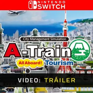 A-Train: All Aboard! Tourism Nintendo Switch - Tráiler
