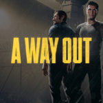 A Way Out – Aquí es lo que sabemos hasta ahora
