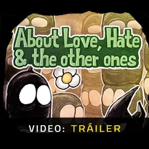 About Love, Hate and the other ones - Tráiler