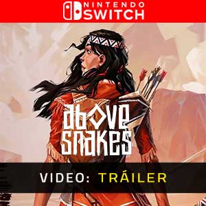 Above Snakes Nintendo Switch- Tráiler en Vídeo