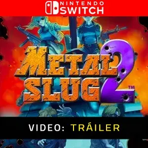Metal Slug 2 Nintendo Switch - Tráiler del Vídeo