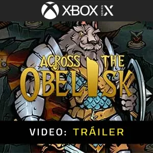 Across the Obelisk - Tráiler en Vídeo