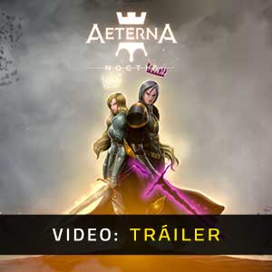 Aeterna Noctis Vídeo En Tráiler