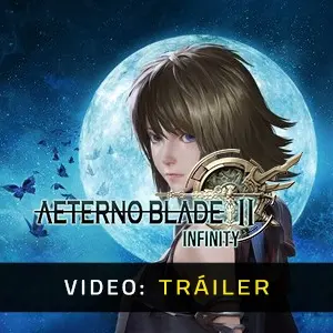 AeternoBlade II: Infinity - Tráiler del Vídeo