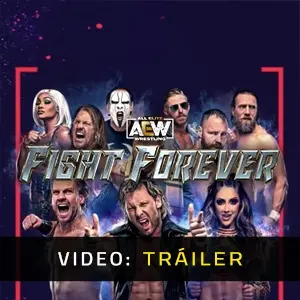 AEW Fight Forever - Tráiler en Vídeo