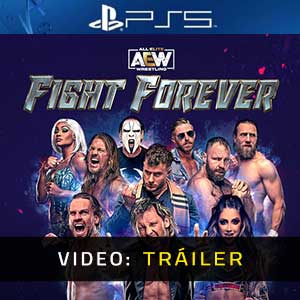 AEW Fight Forever PS5- Tráiler en Vídeo