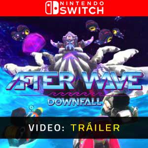 After Wave Downfall - Remolque