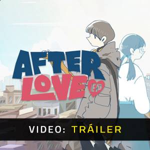 Afterlove EP - Tráiler en Vídeo