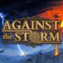 Against the Storm Ahora Épico con un 35% de Descuento