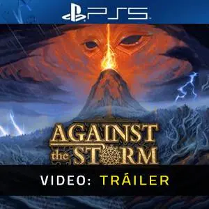 Against the Storm PS5 - Tráiler en Vídeo