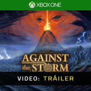 Against the Storm Xbox One - Tráiler en Vídeo