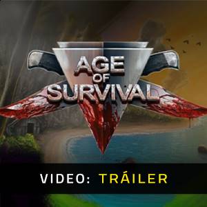 Age of Survival Tráiler del Juego