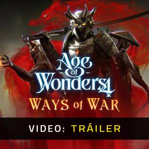 Age of Wonders 4 Ways of War Video Tráiler del juego