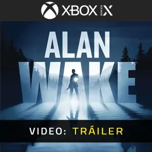 Alan Wake Xbox Series - Tráiler